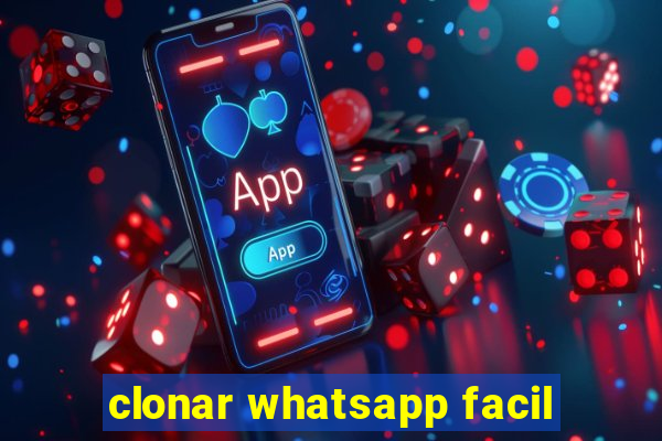 clonar whatsapp facil